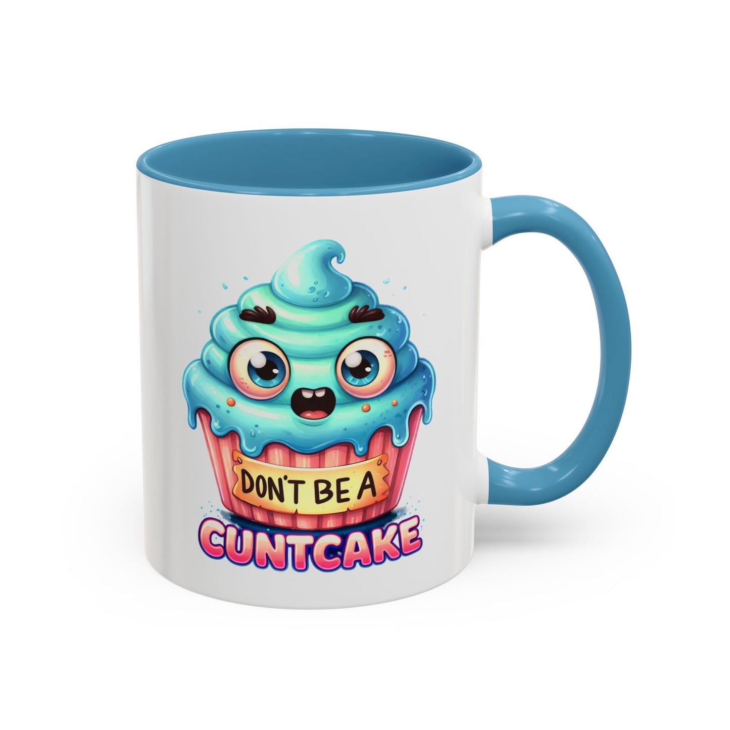 Humor Mug - Don't Be a Cuntcake
