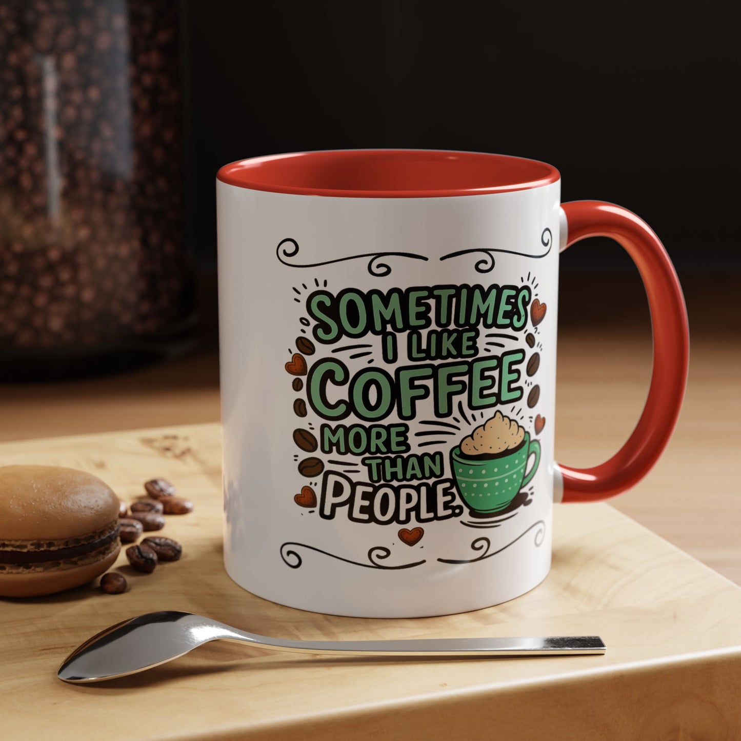 Humor Mug - Sometimes I Like Coffee
