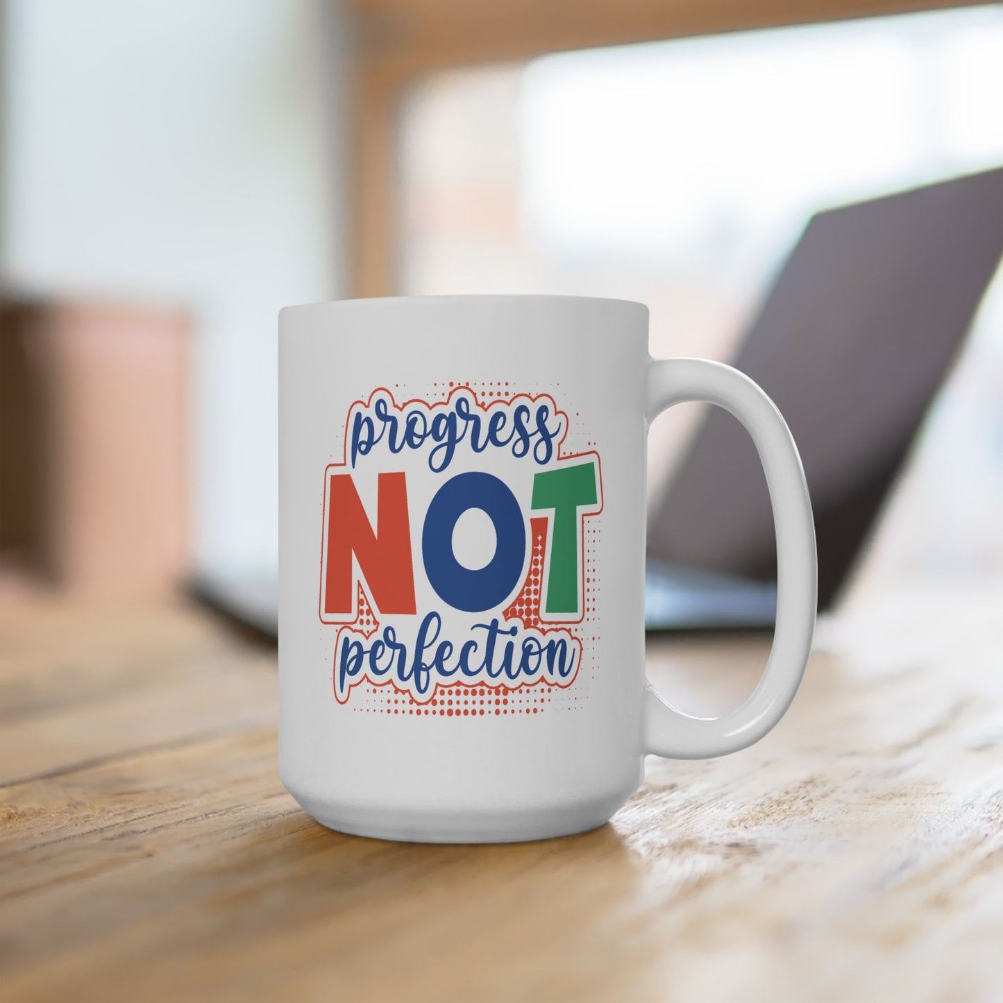Motivation Mug - Progress Not Perfection!