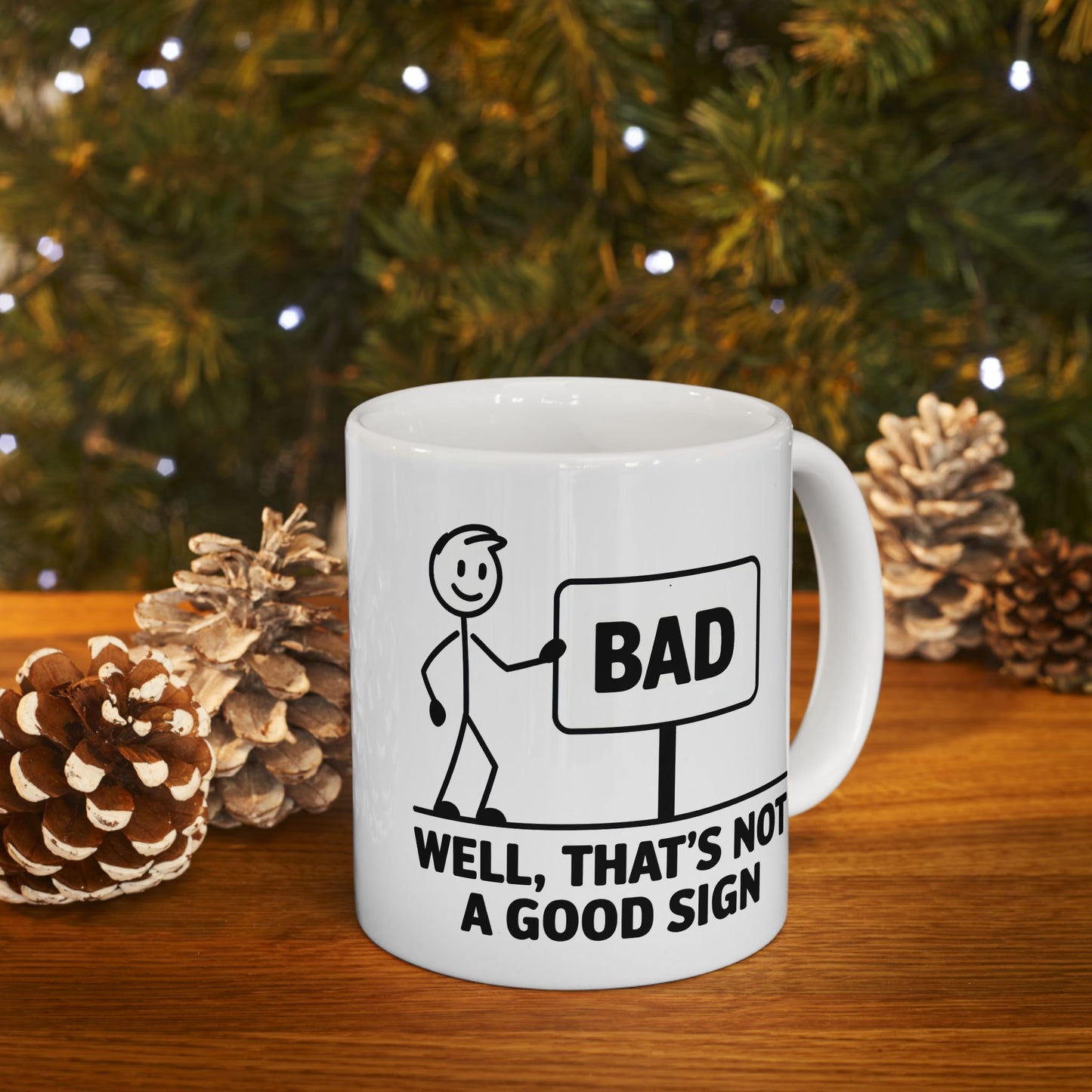Humor Mug - Bad Sign