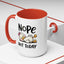 Humor Mug - Nope Not Today