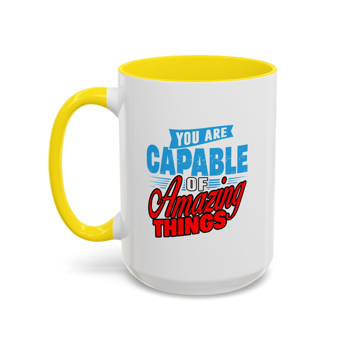Motivation Mug - You Are Capable of Amazing Things