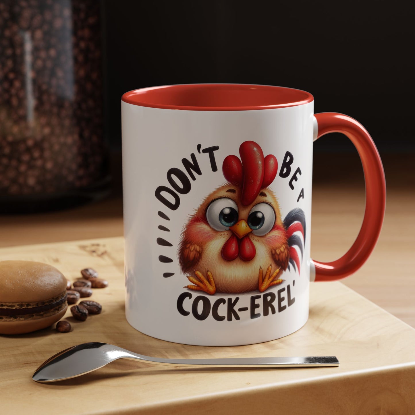Humor Mug - Don't Be a Cock-erel