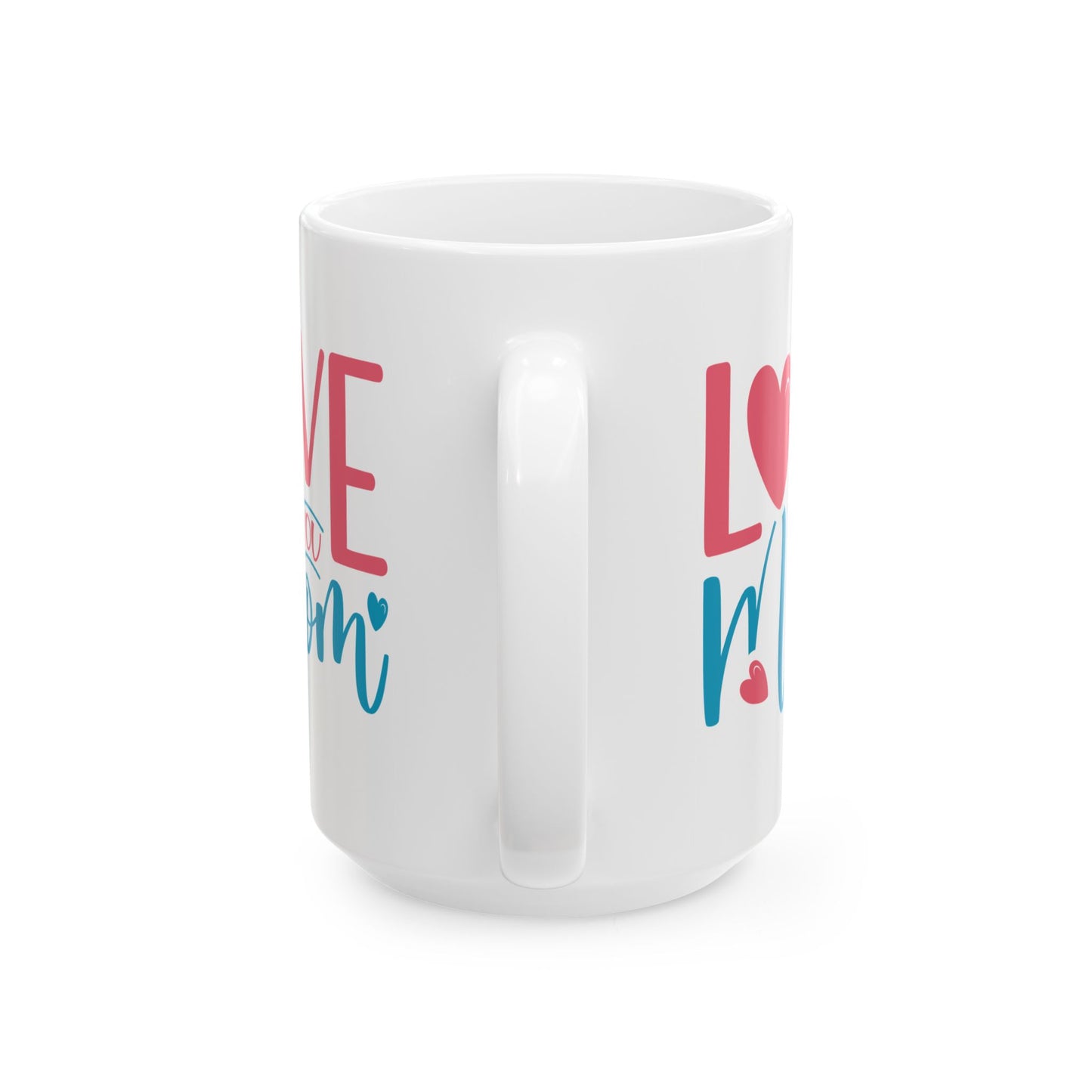 Mother's Day Mug - Love You Mom