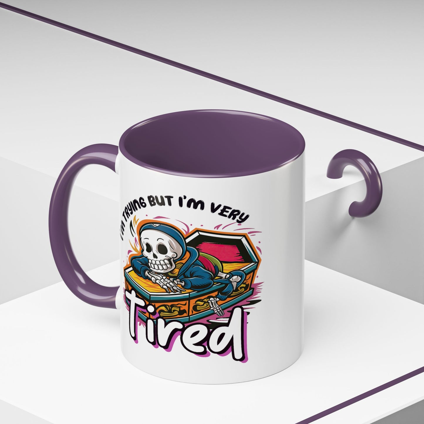 Humor Mug - I'm Trying But I'm Very Tired