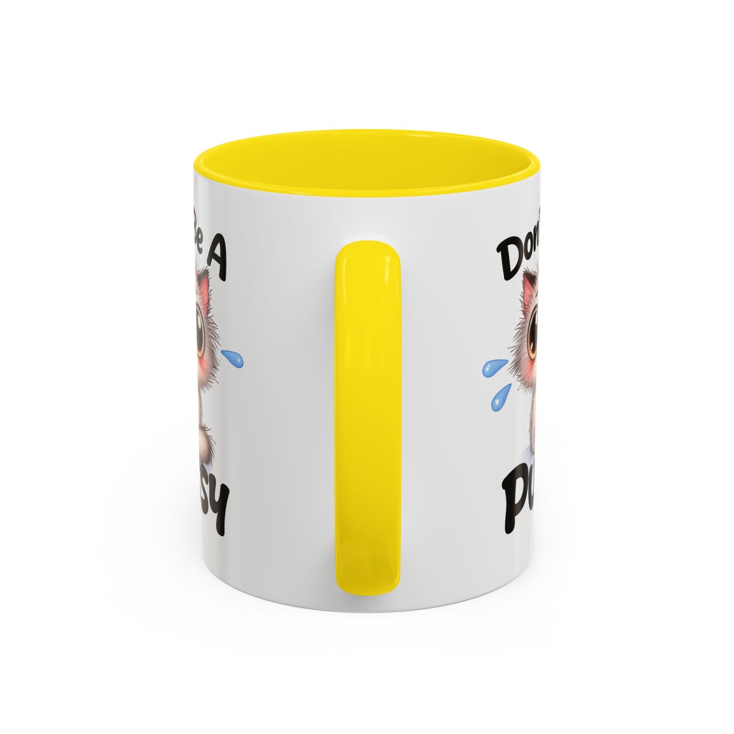Humor Mug - Don't Be A Pussy