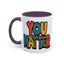 Motivation Mug - You Matter