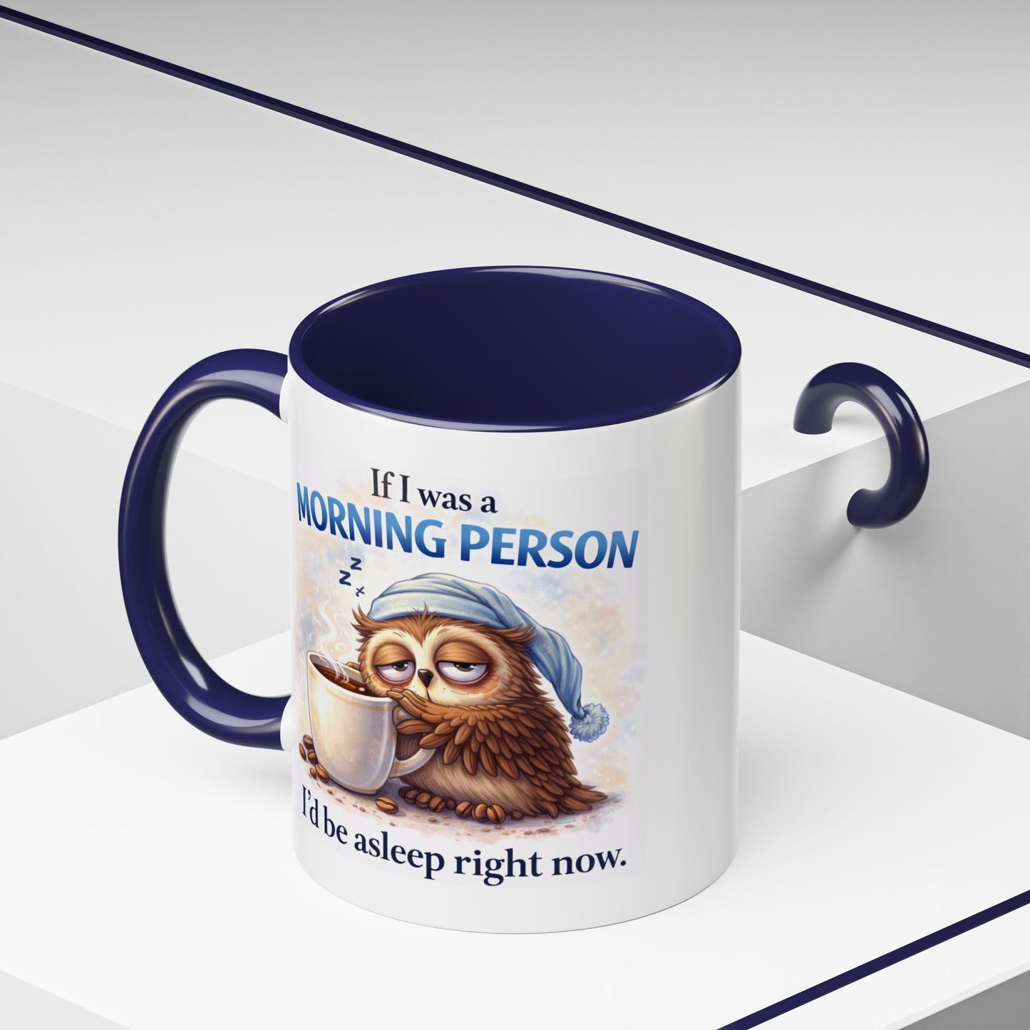 Humor Mug - If I Was A Morning Person