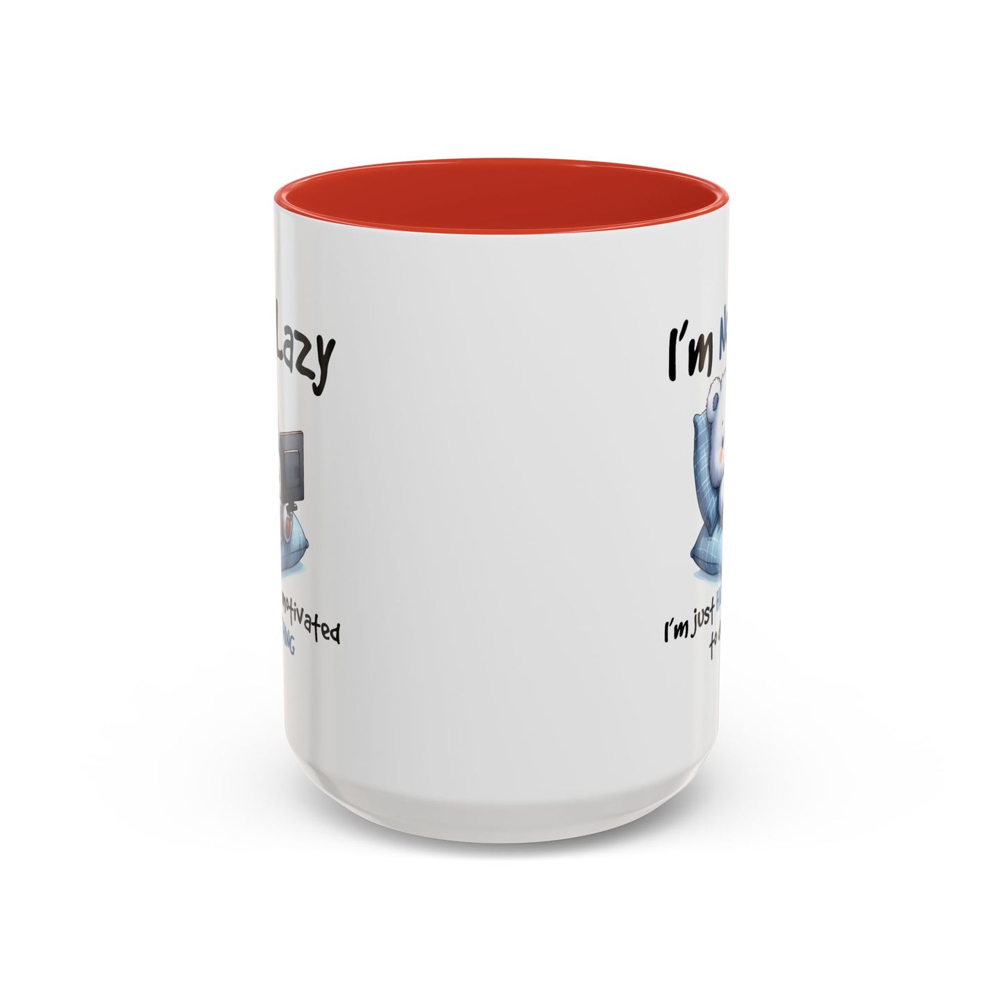 Humor Mug - I'm Not Lazy