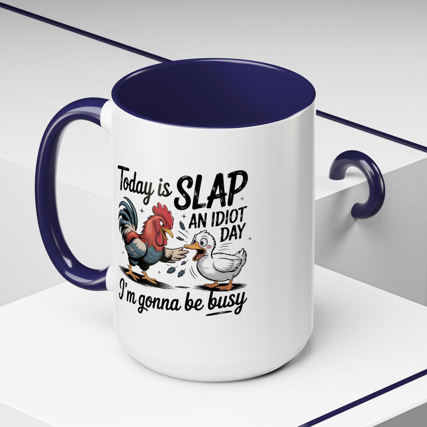 Humor Mug - Today is Slap An Idiot Day