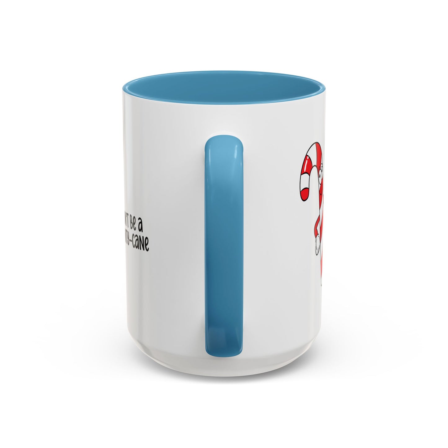 Adult Mug - Don't Be A Cunty-Cane