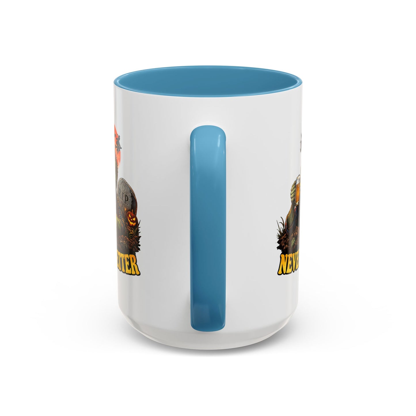Humor Mug - Never Better