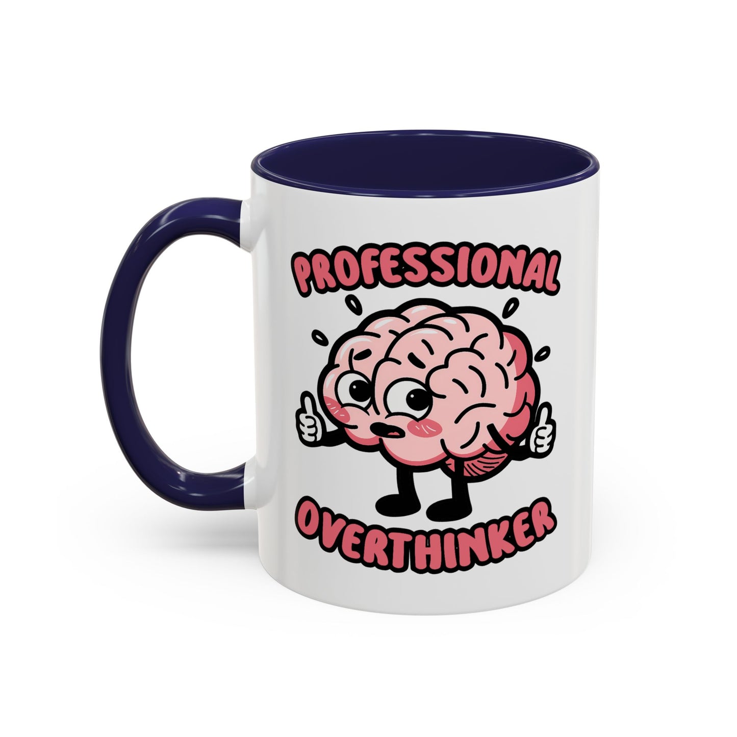 Humor Mug - Professional Overthinker