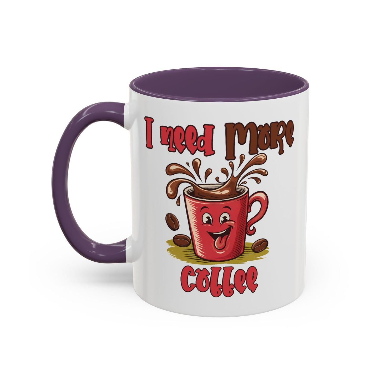 Humor Mug - I Need More Coffee