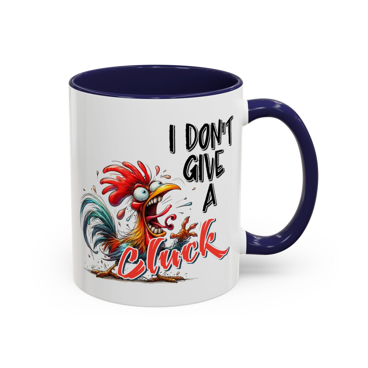 Humor Mug - I Don't Give A Cluck