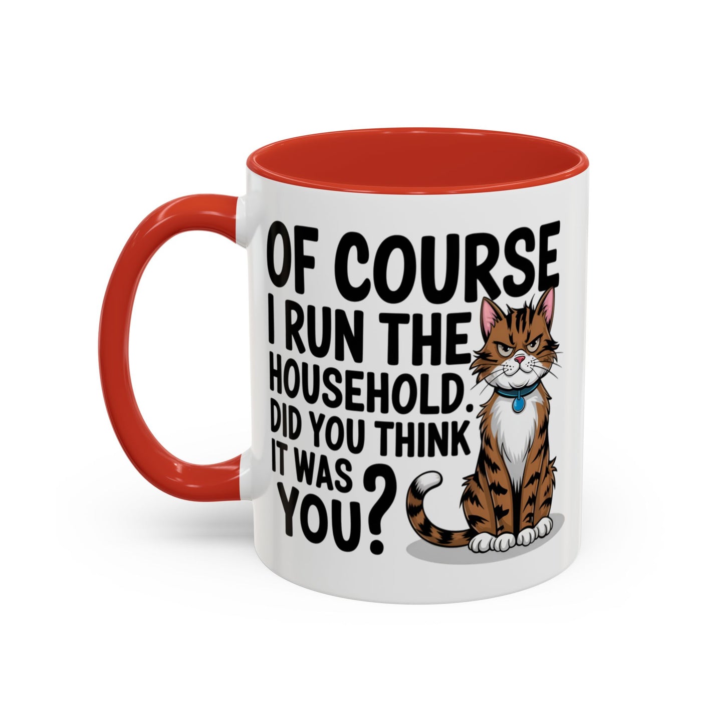 Animal Mug - Of Course I Run This Household
