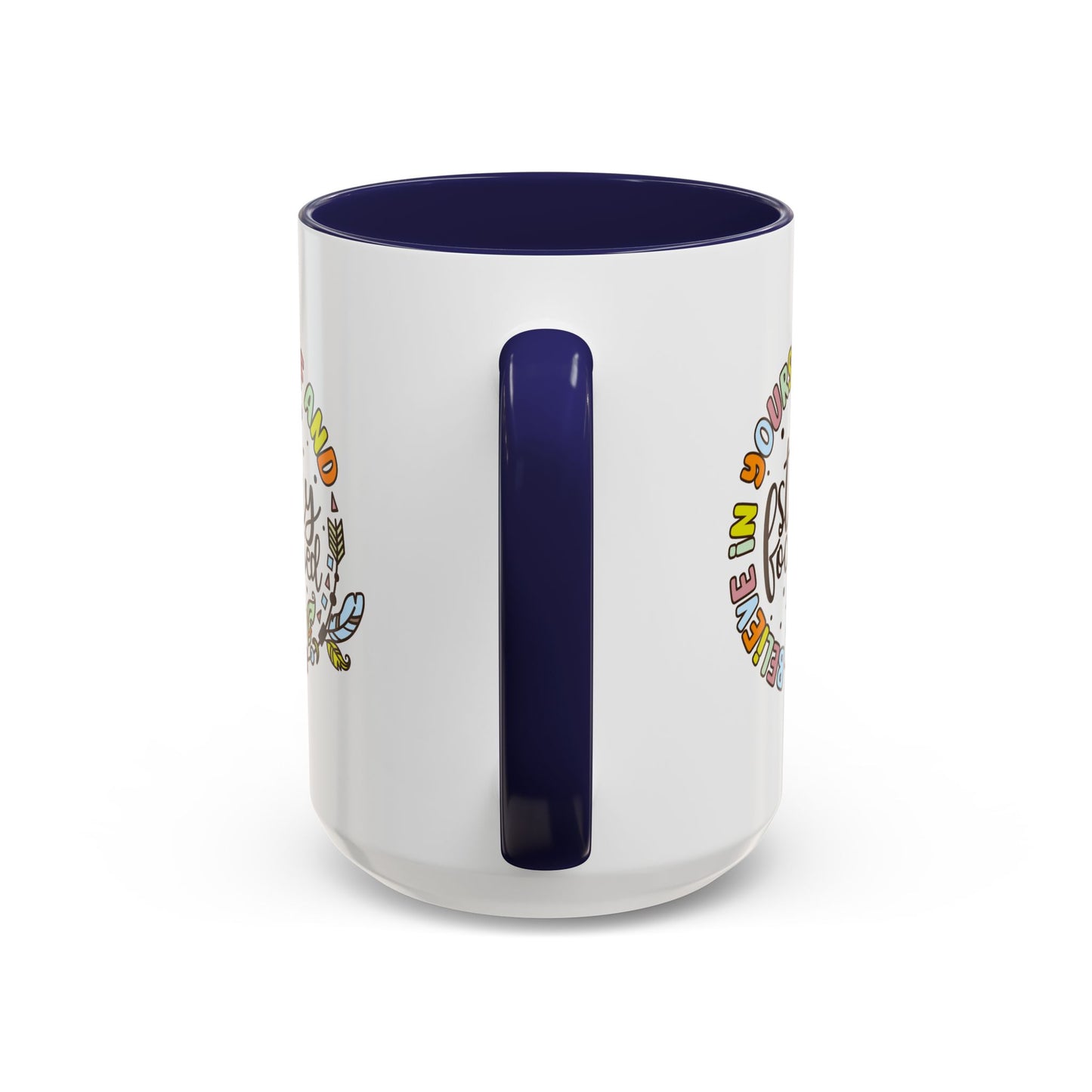 Motivation Mug - Believe in Yourself and Stay Focused