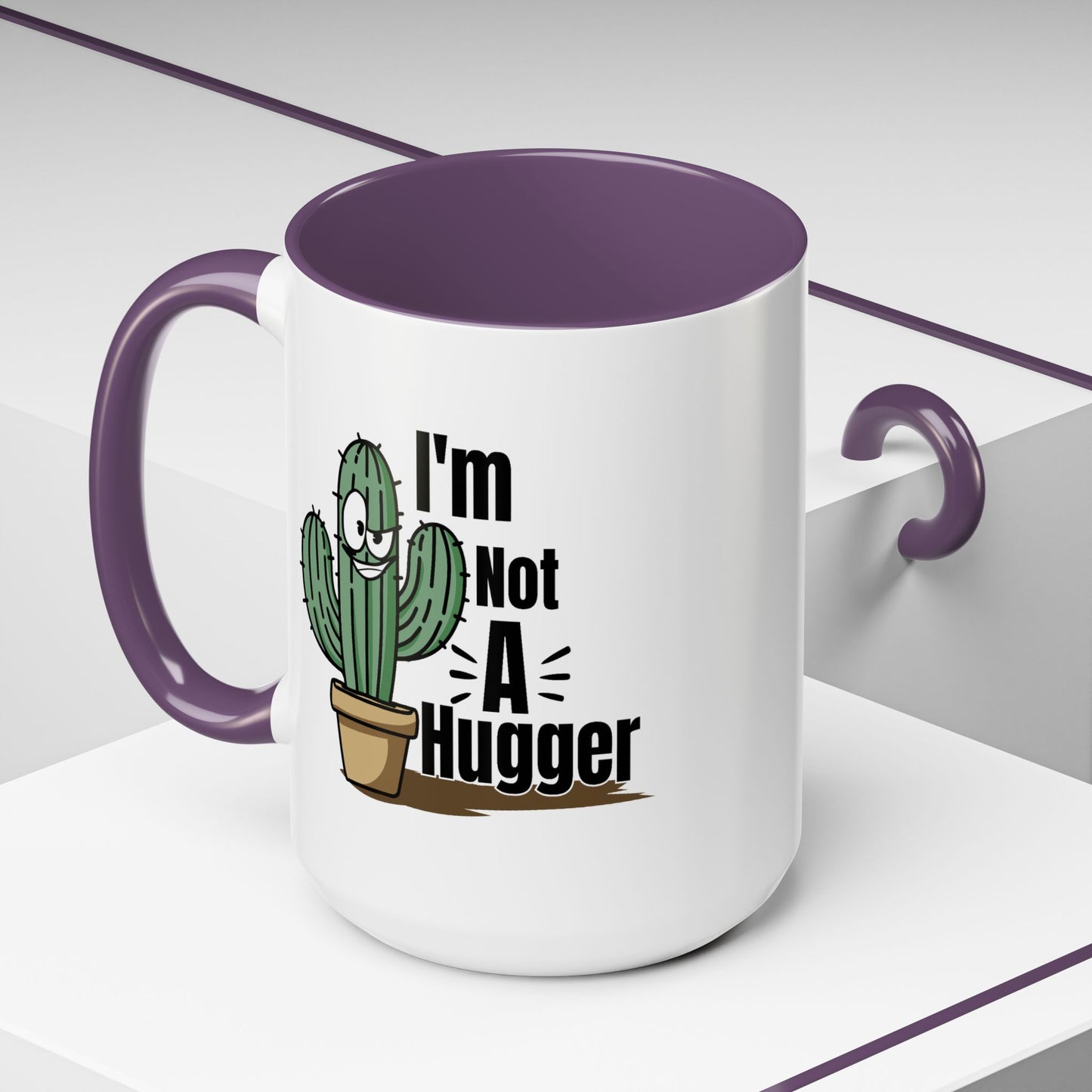 Humor Mug - I'm Not A Hugger