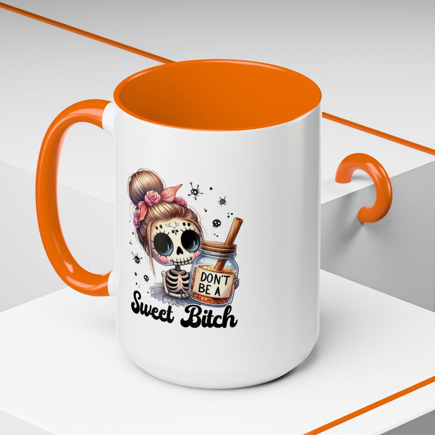 Humor Mug - Don't Be a Sweet Bitch