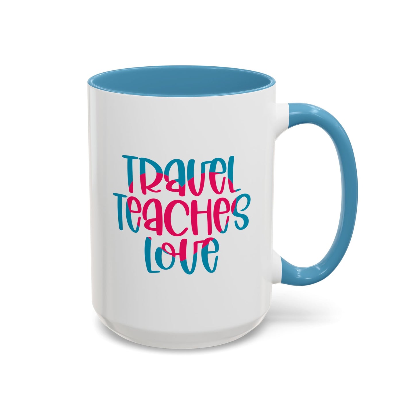 Adventure Mug - Travel Teaches Love