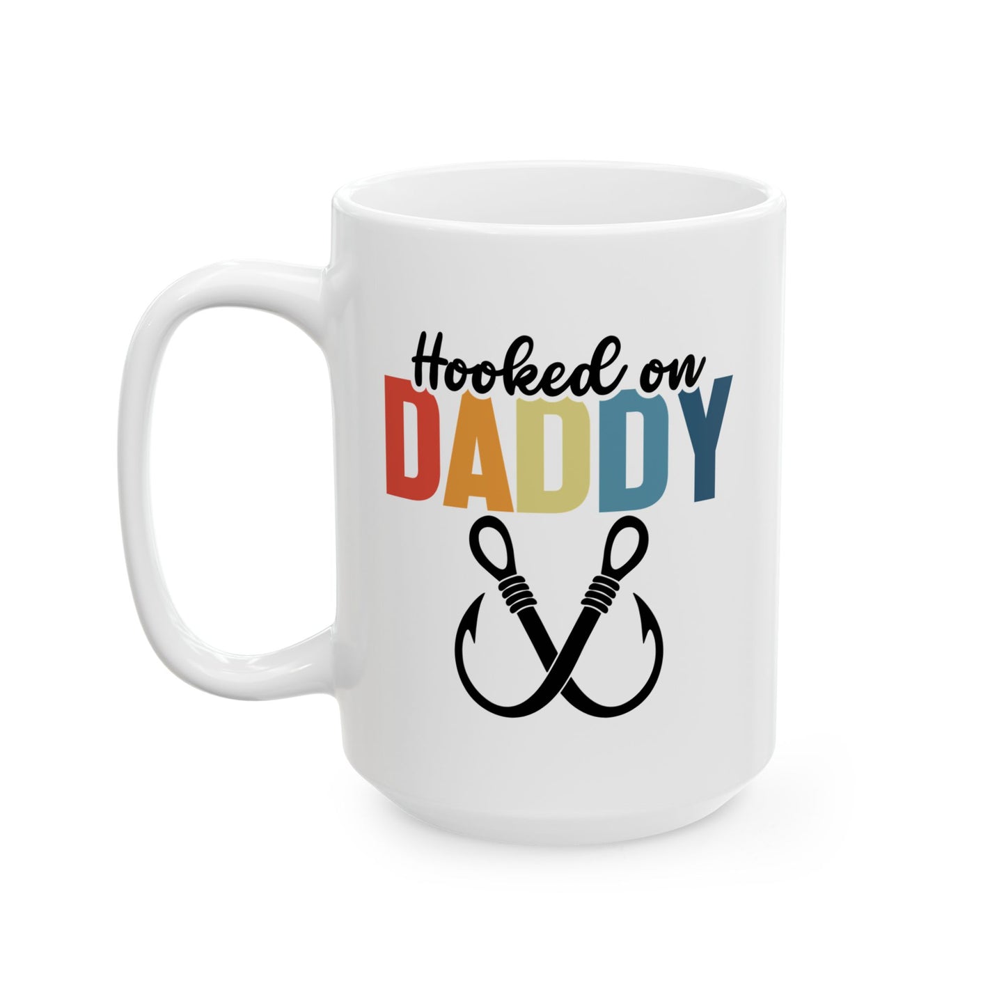 Father's Day Mug - Hooked On Daddy