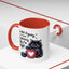 Humor Mug - I Am Not Arguing