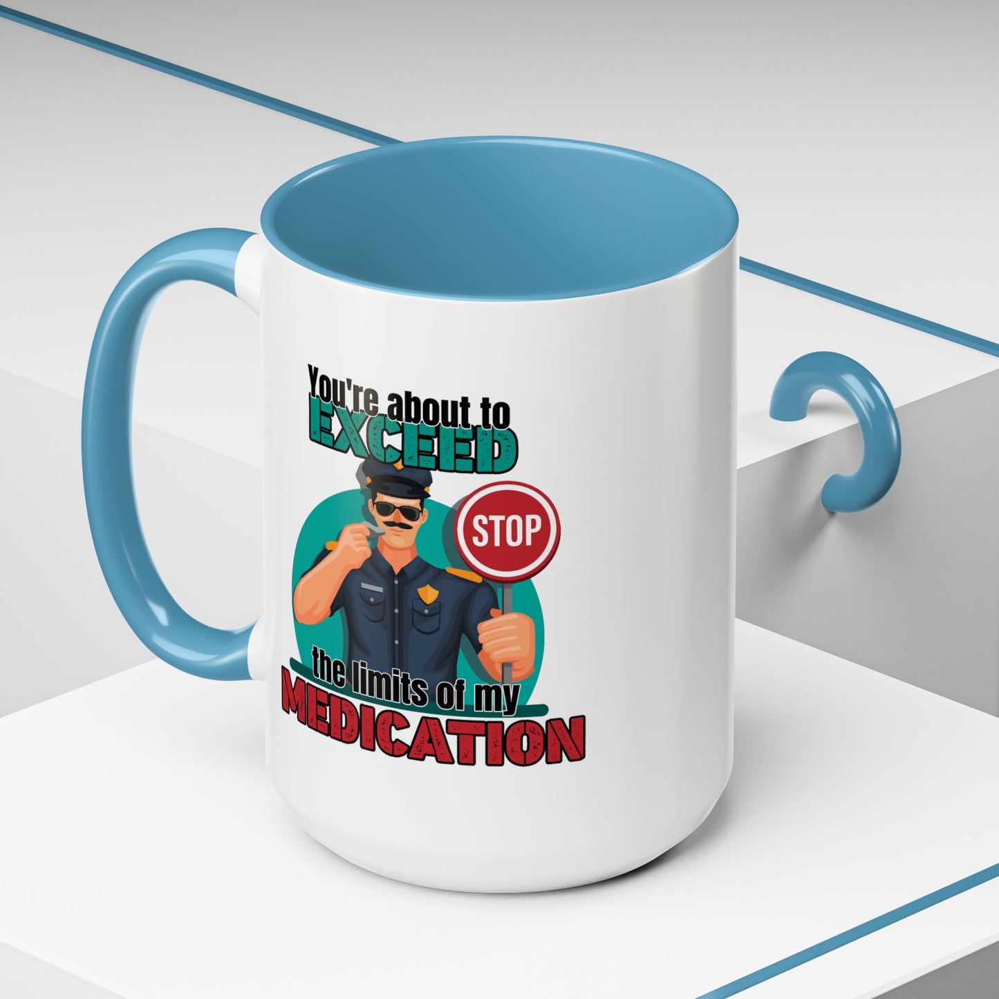 Humor Mug - You Are About To Exceed