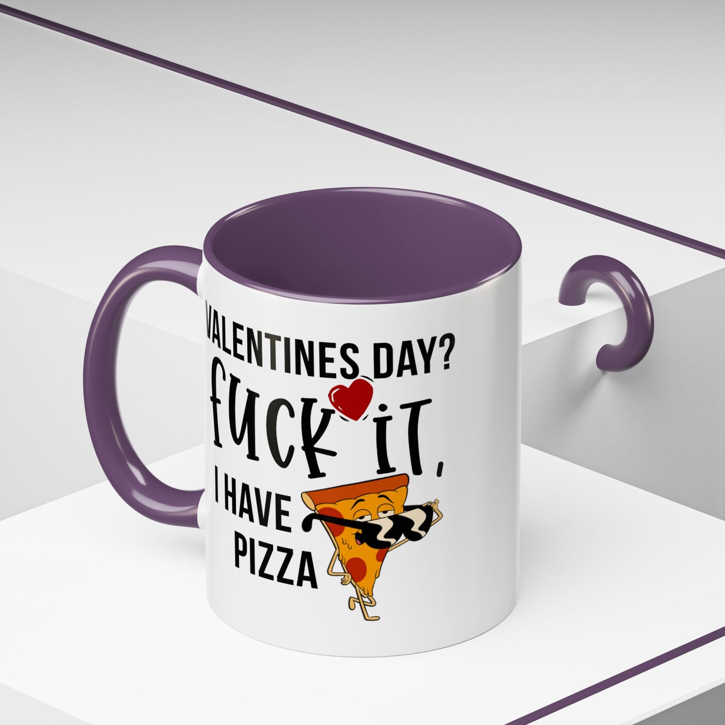 Adult Mug - Valentines Day Fuck It I Have Pizza
