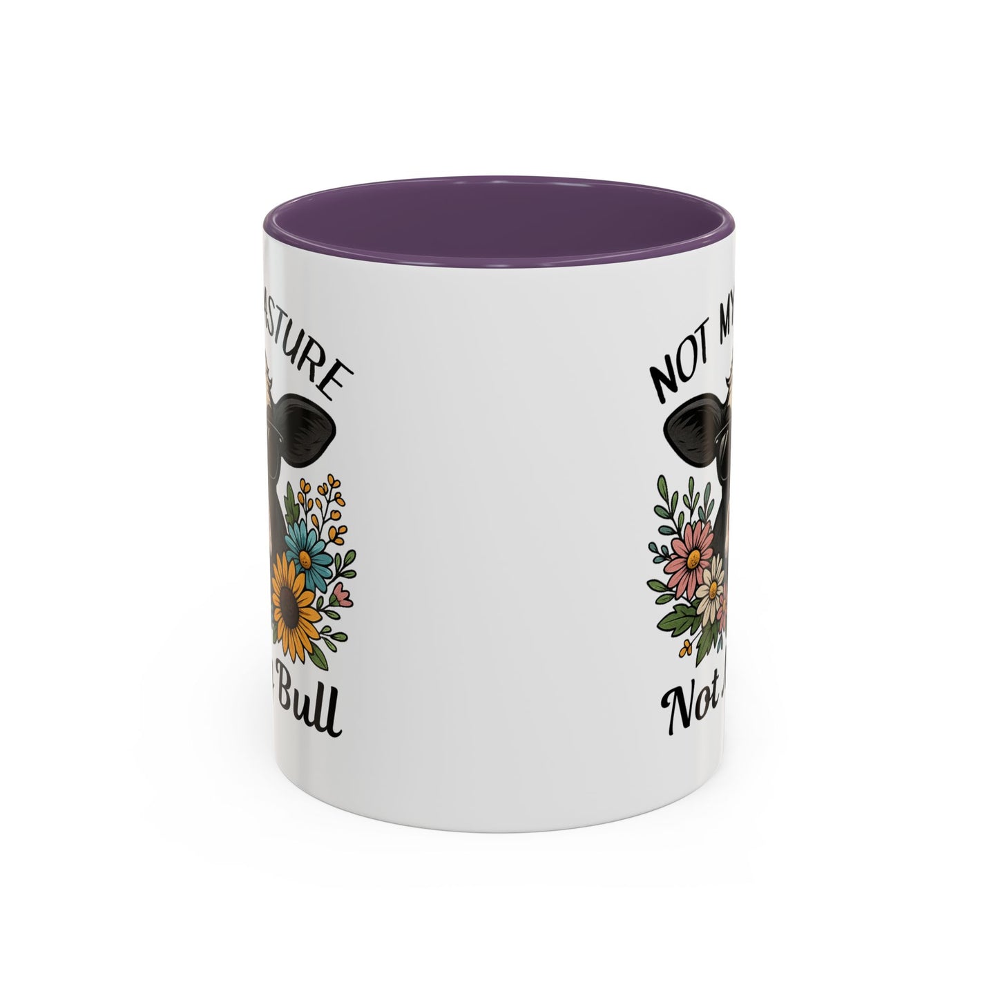 Humor Mug - Not My Pasture Not My Bull