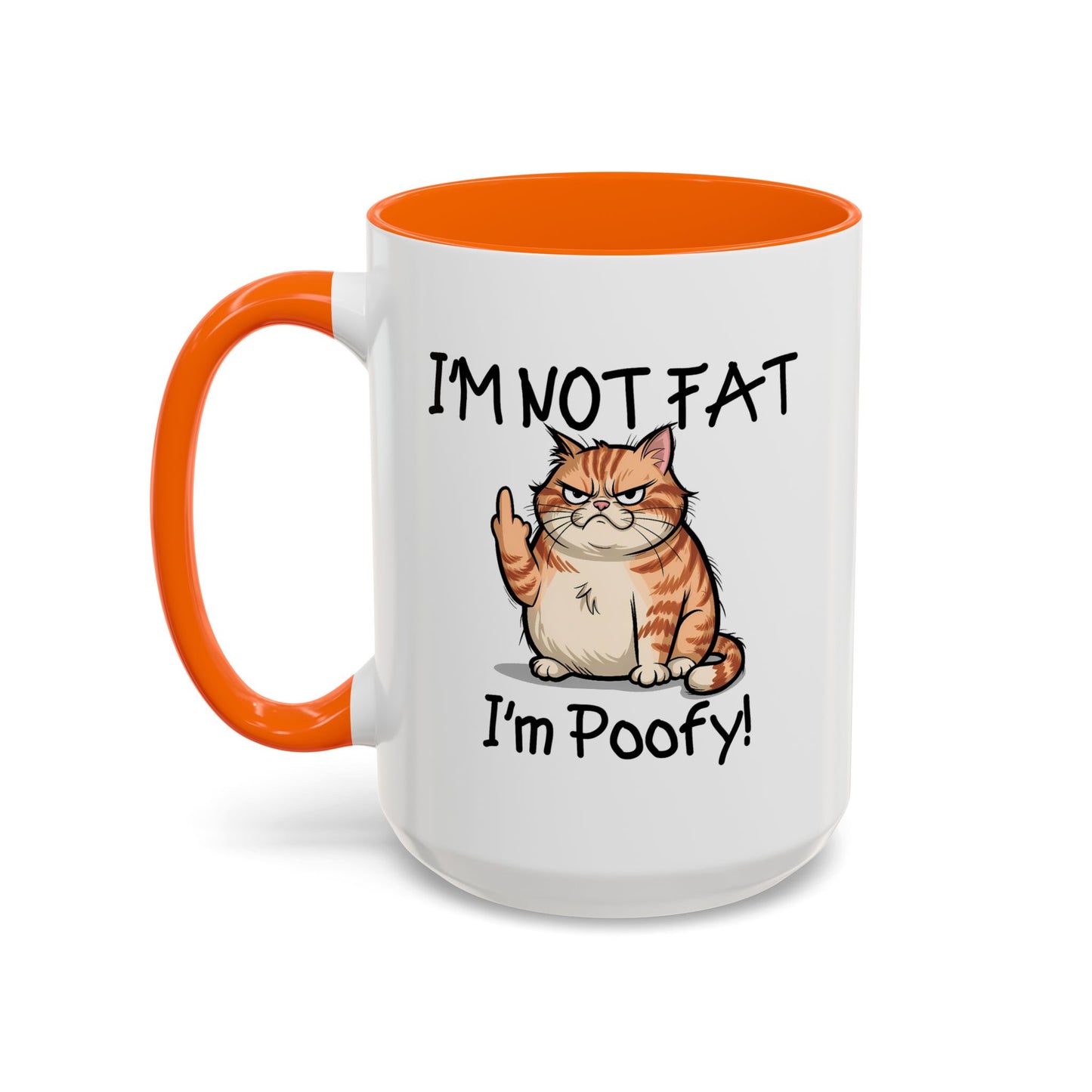 Humor Mug - I'm Not Fat I'm Poofy