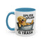 Animal Mug - Splish Splash Your Opinion Is Trash