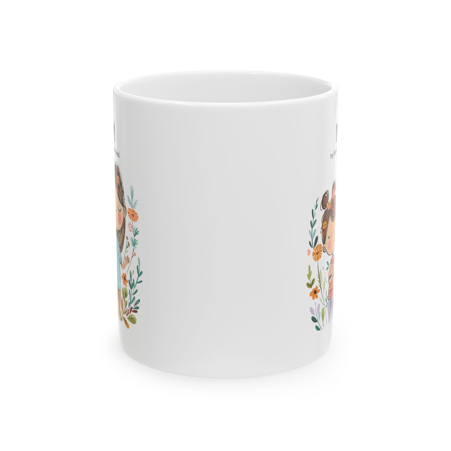 Mother's Day Mug - Mom My First Love