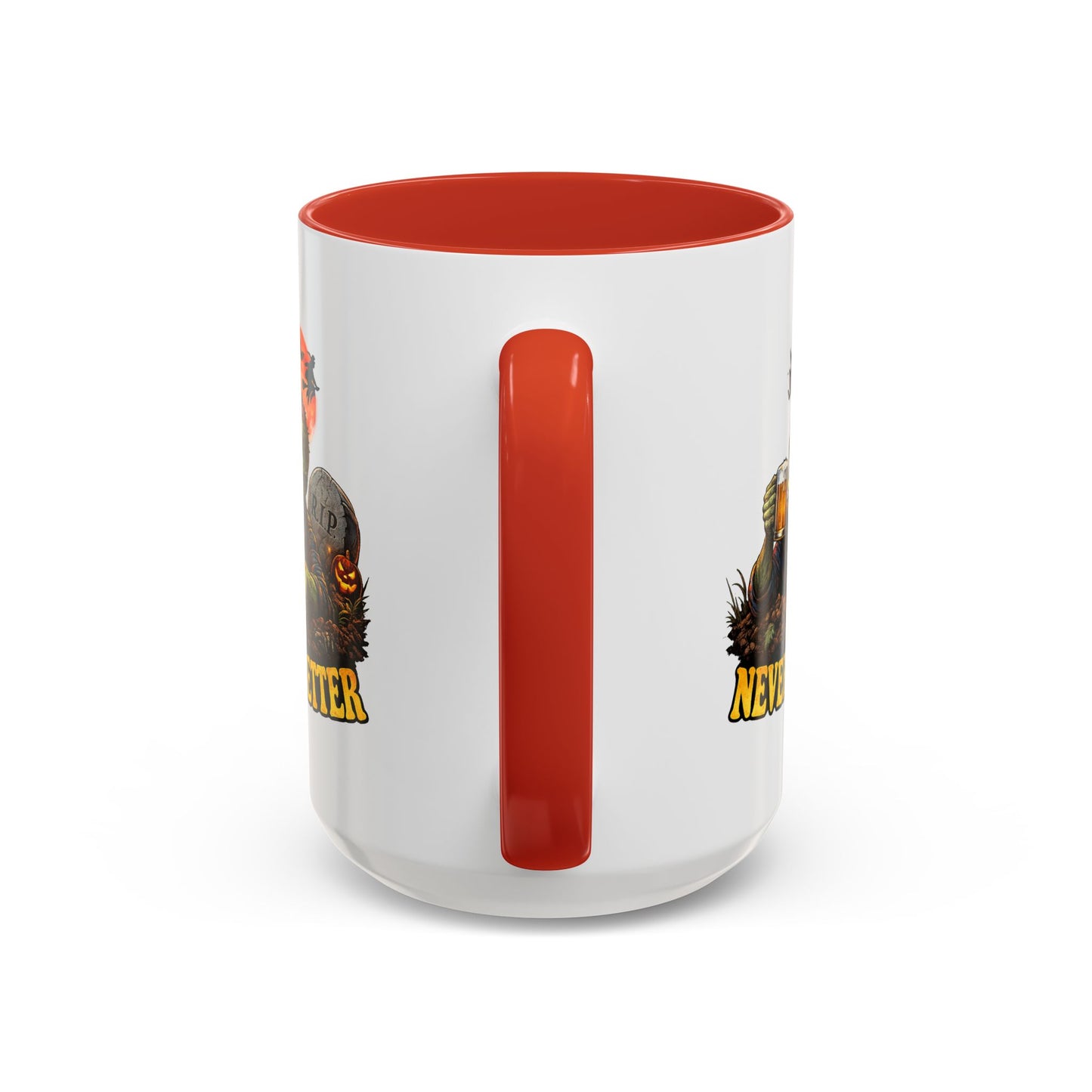 Humor Mug - Never Better
