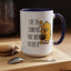 Humor Mug - I Like the Sound