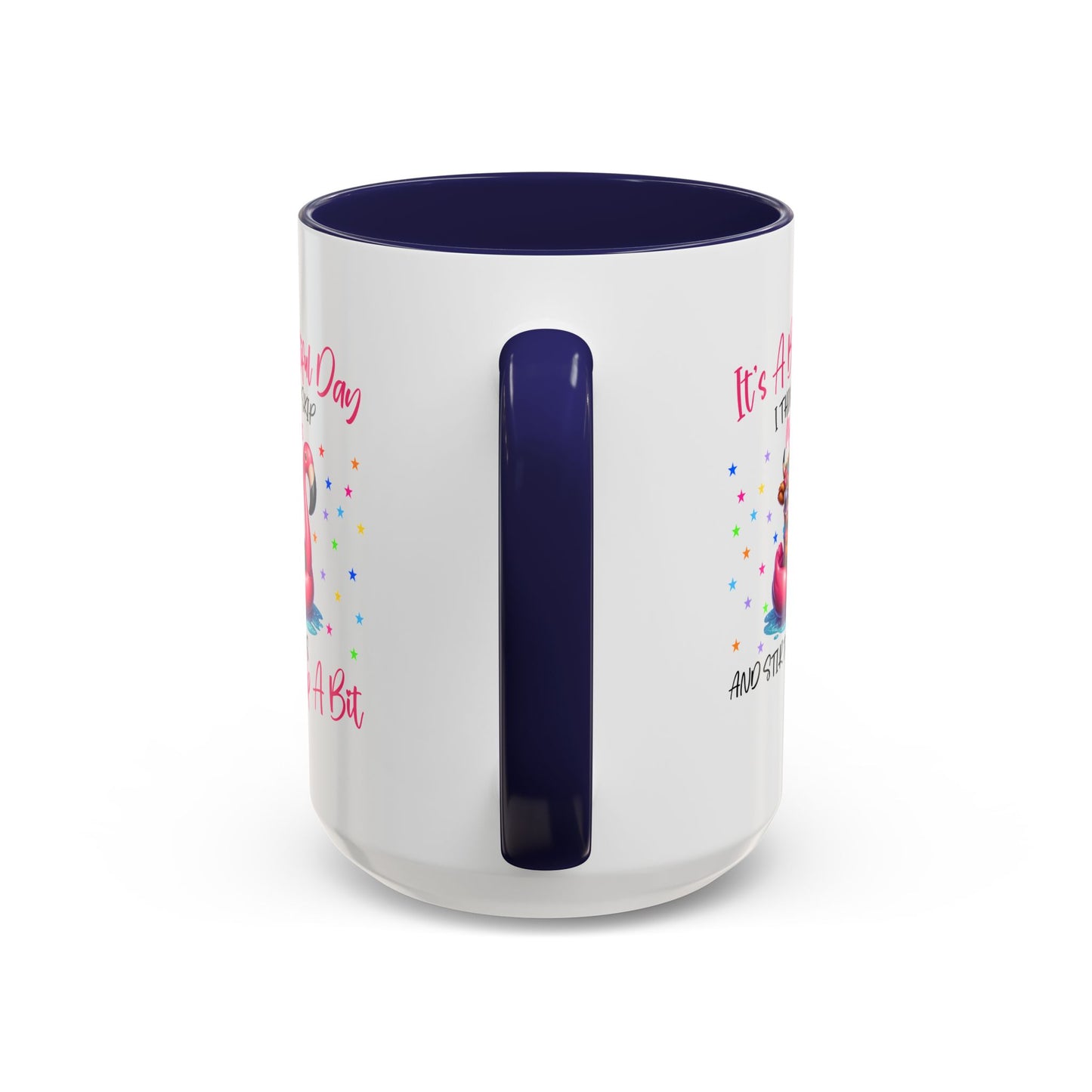 Humor Mug - It's a Beautiful Day