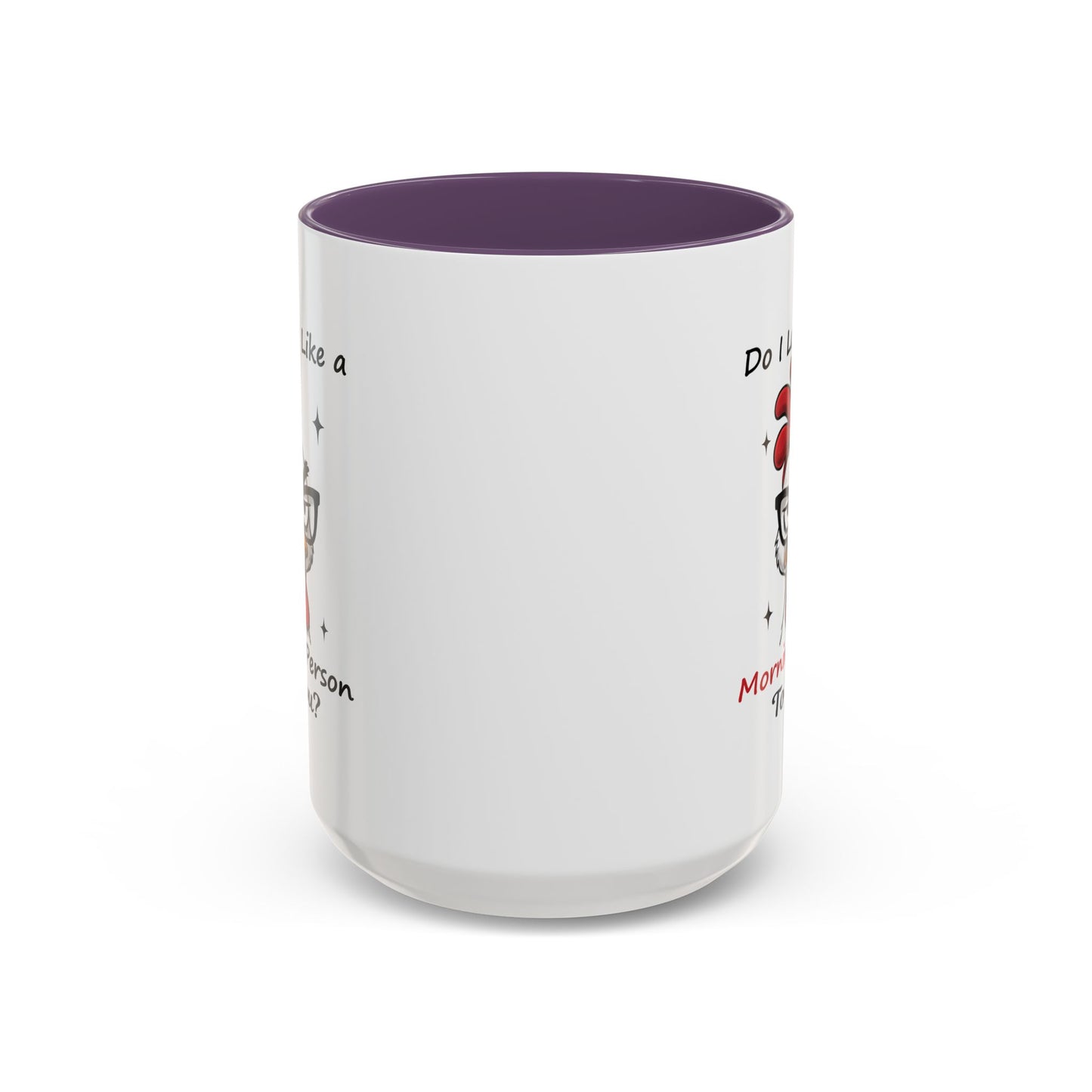 Humor Mug - Do I Look Like a Morning Person to You?