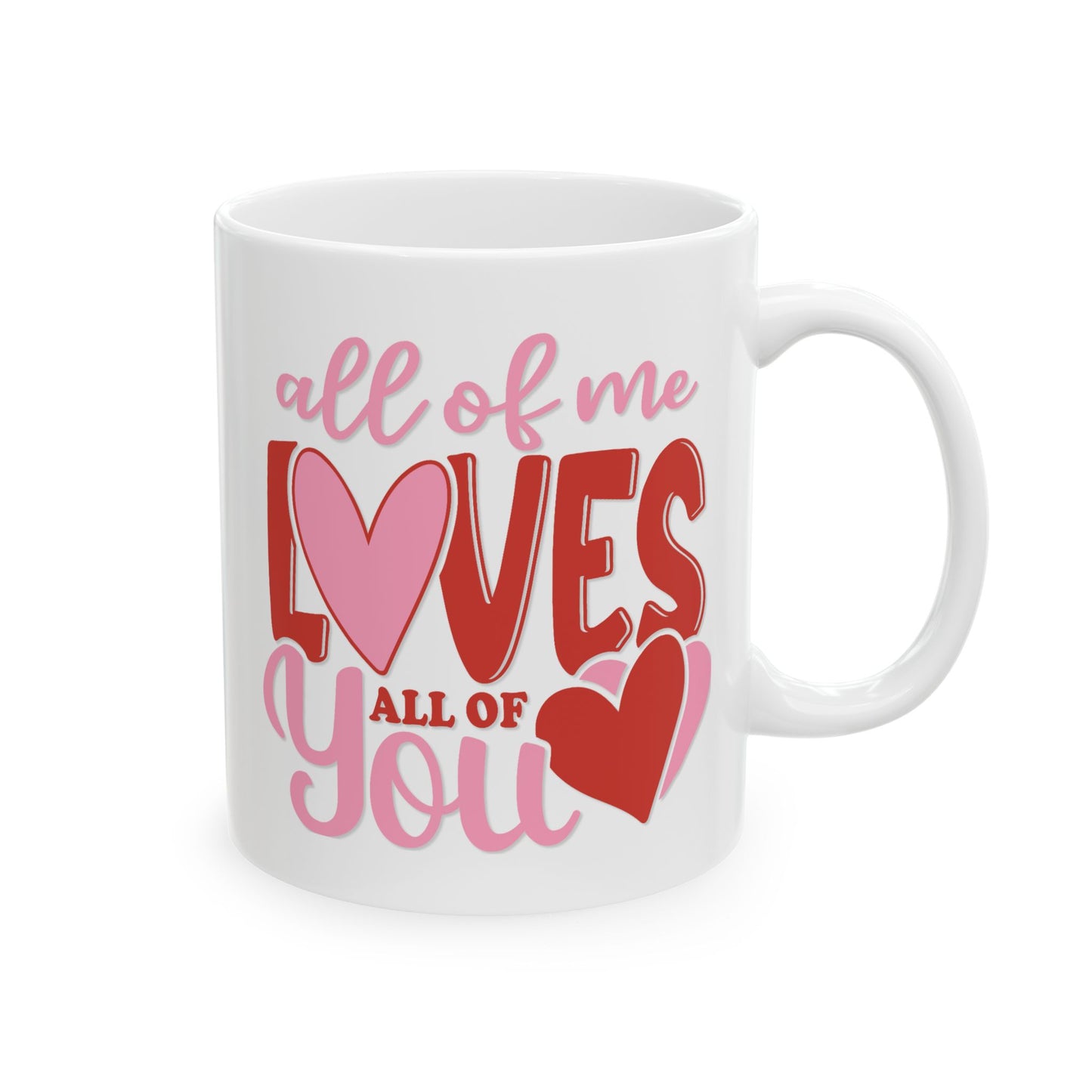 Anniversary Mug - All of Me Loves All of You