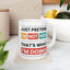 Humor Mug - Just Pretend I'm Not Here