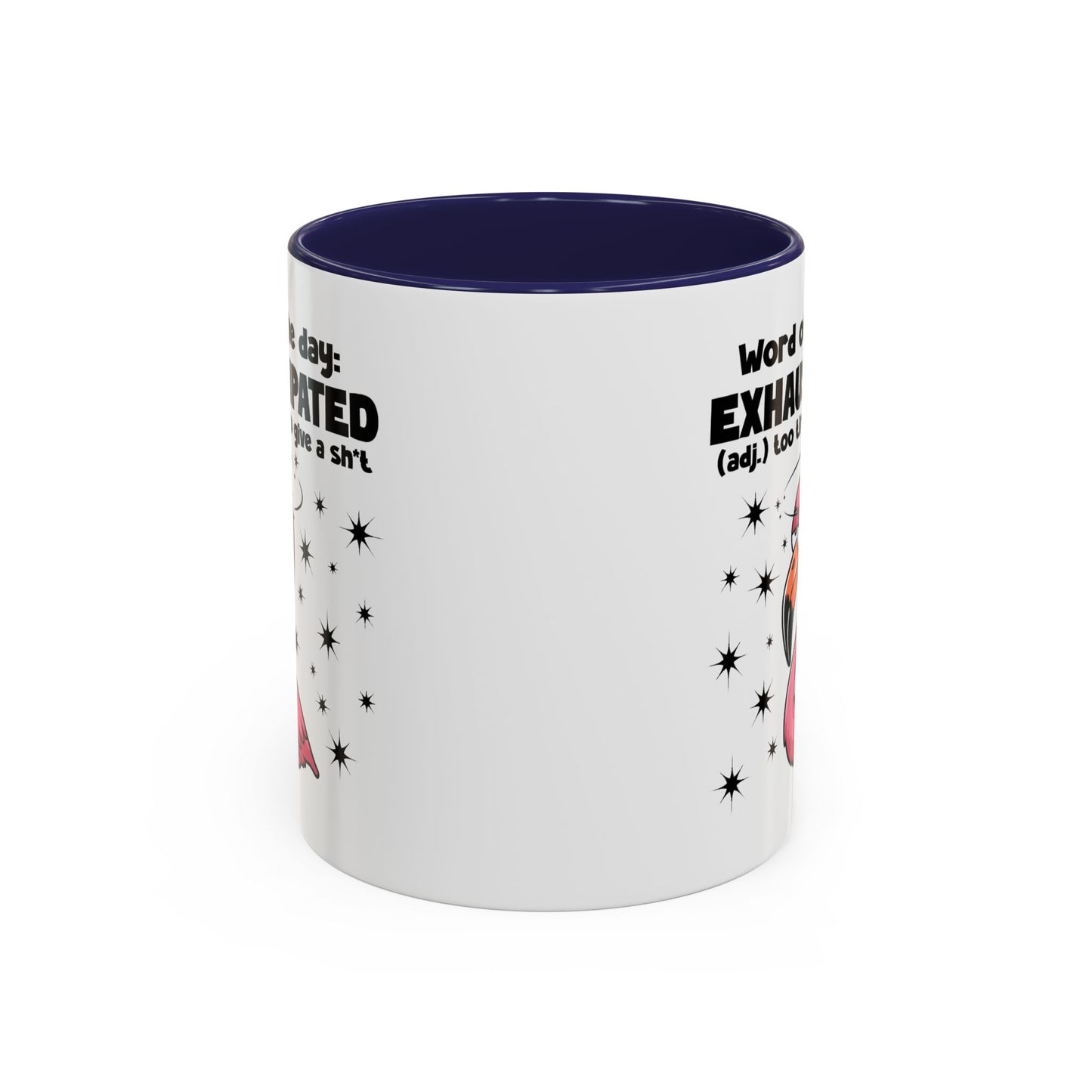 Humor Mug - Word of The Day Exhaustipated