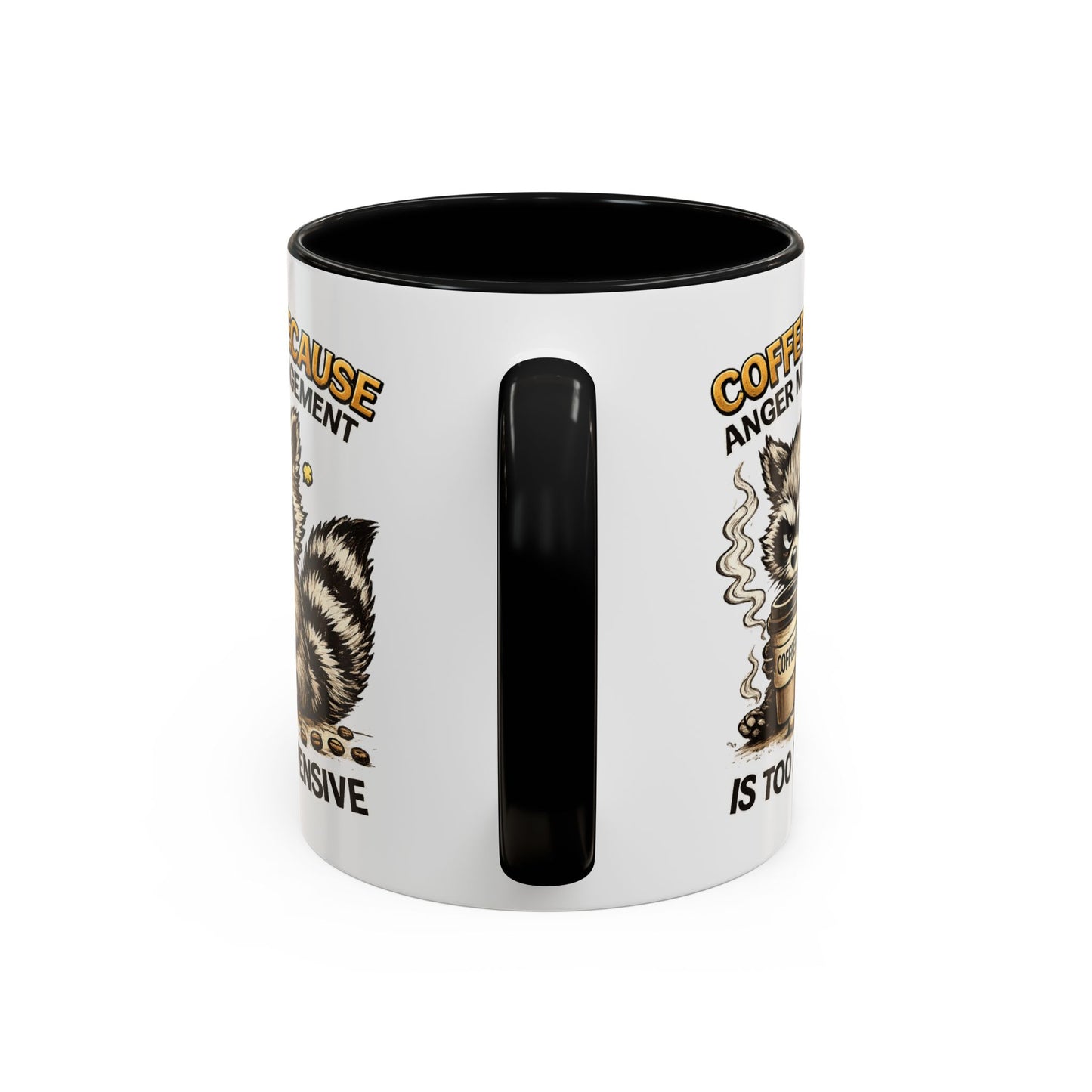 Humor Mug -  Coffee Because Anger
