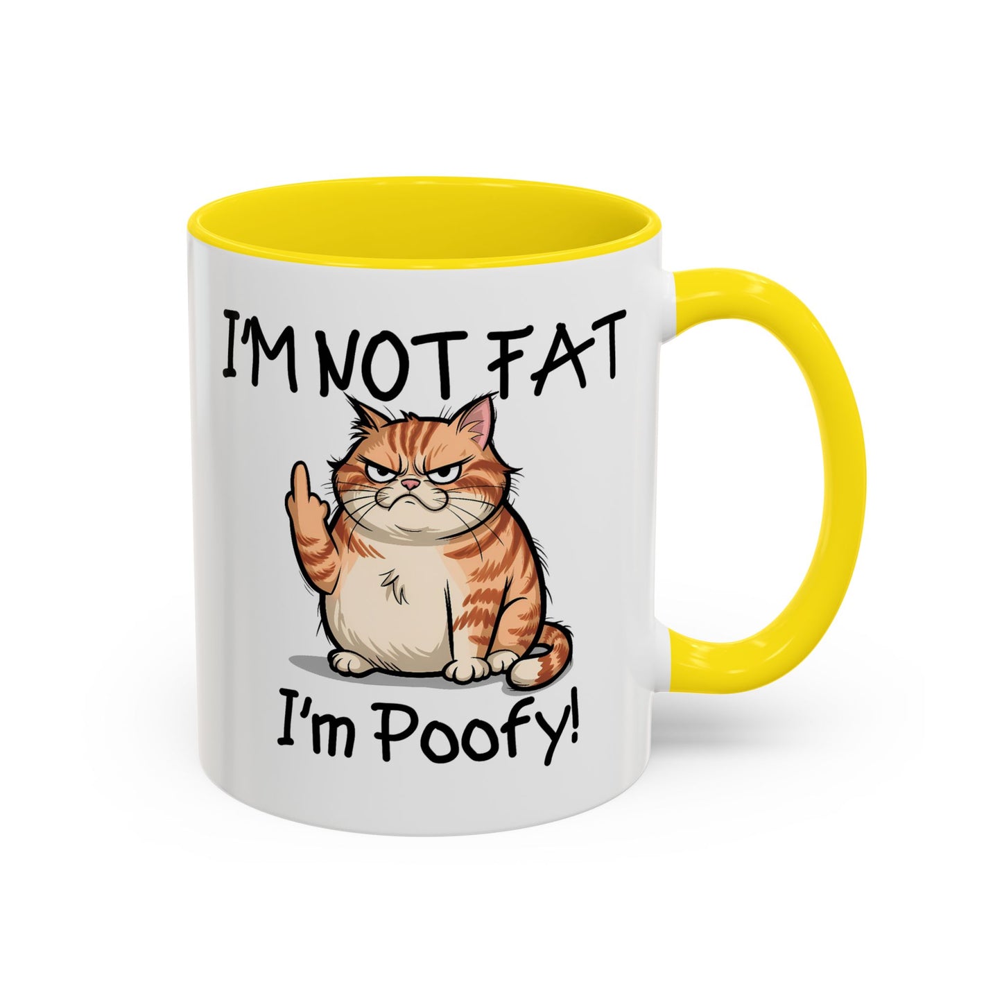 Humor Mug - I'm Not Fat I'm Poofy