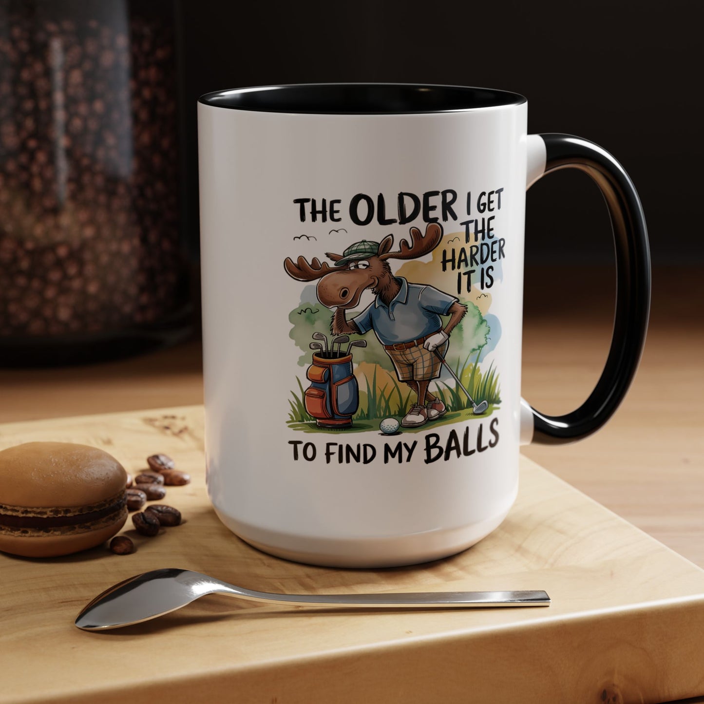 Humor Mug - The Older I Get