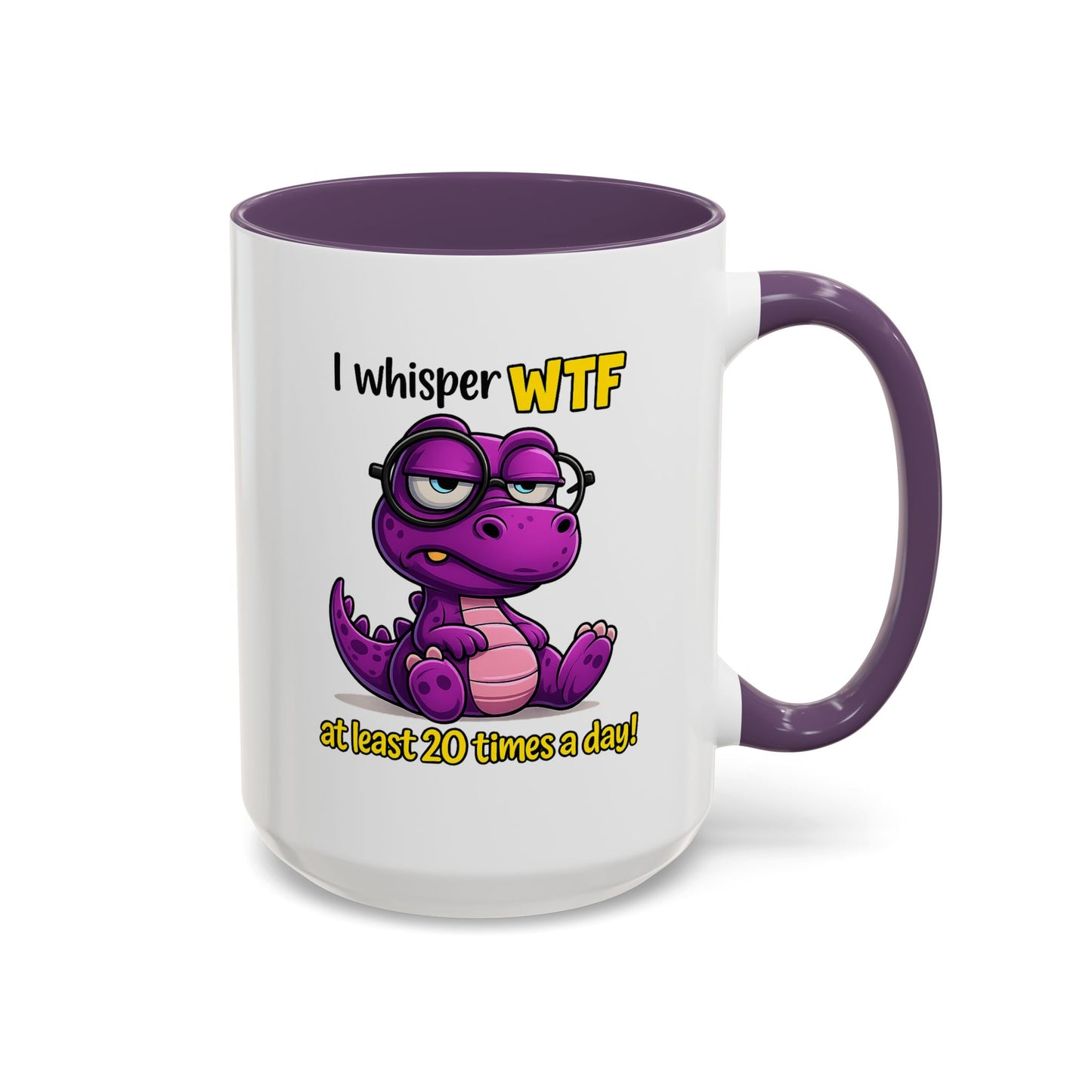 Humor Mug - I Whisper WTF