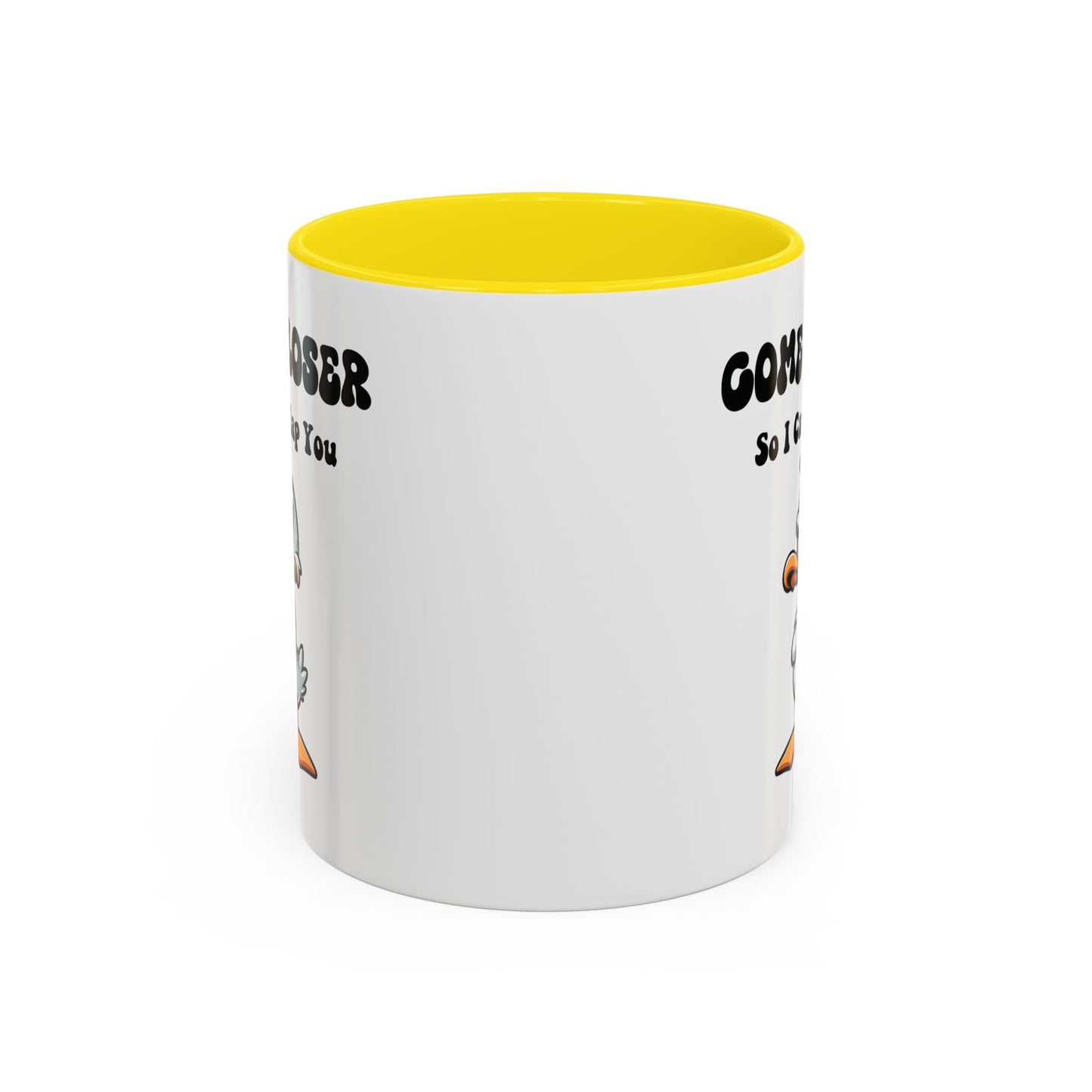 Humor Mug - Come Closer So I Can Slap You