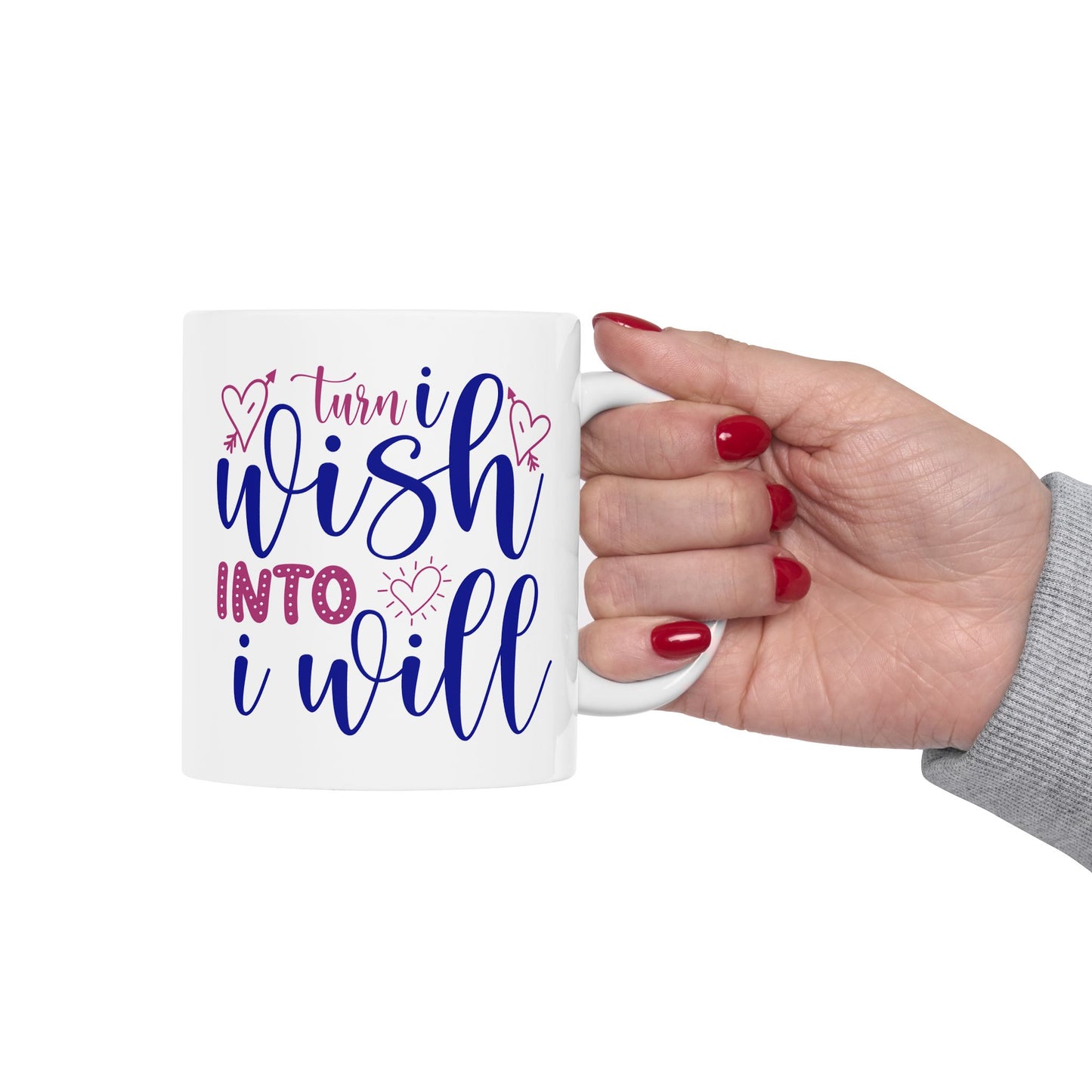 Motivation Mug - Turn I Wish Into I Will