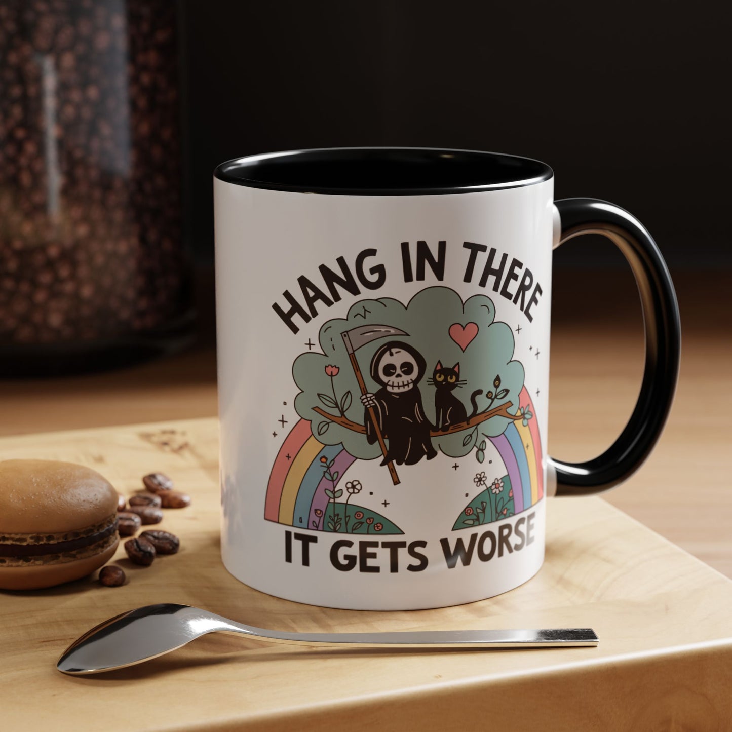 Humor Mug - Hang in There It Gets Worse
