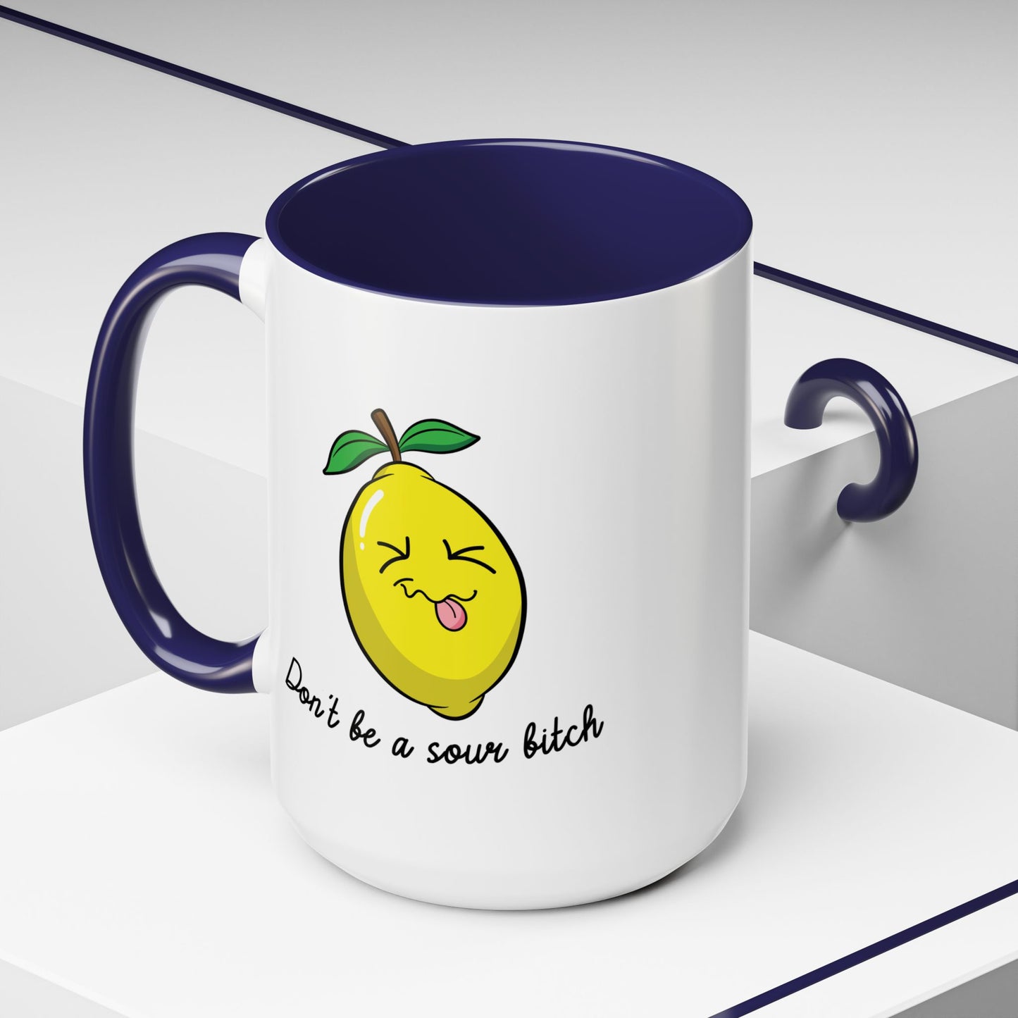 Adult Mug - Don't Be Such A Sour Bitch