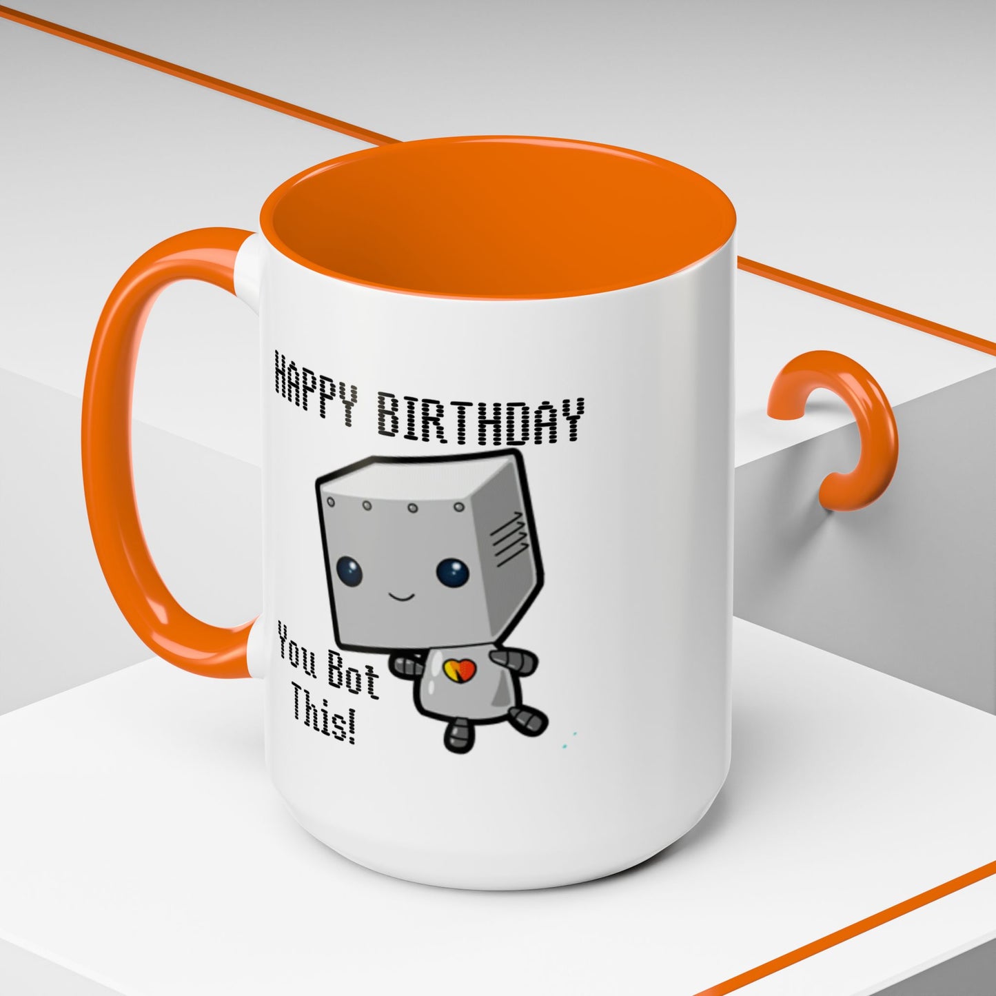 Birthday Mug - You Bot This