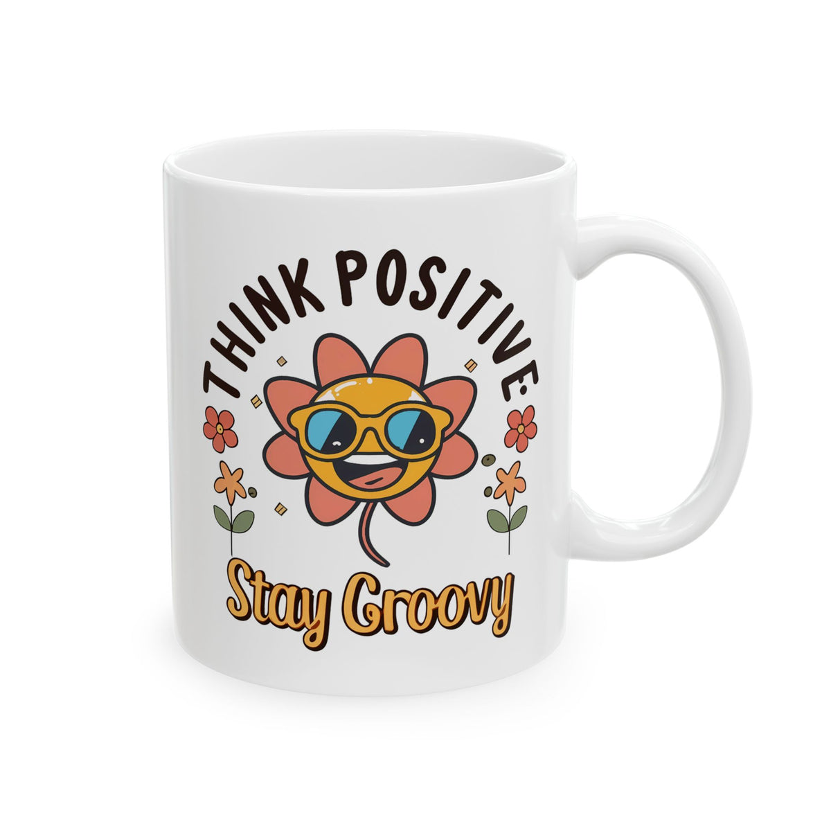 Motivation Mug - Think Positive Stay Groovy