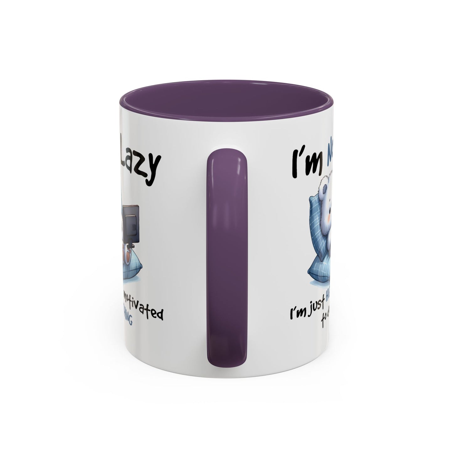 Humor Mug - I'm Not Lazy